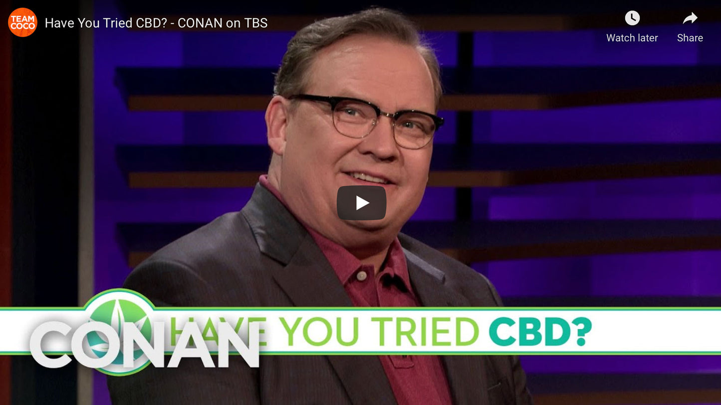 Conan O’Brien: “Have you tried CBD?”